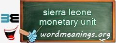 WordMeaning blackboard for sierra leone monetary unit